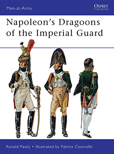 Beispielbild fr Napoleon?s Dragoons of the Imperial Guard (Men-at-Arms) zum Verkauf von Save With Sam