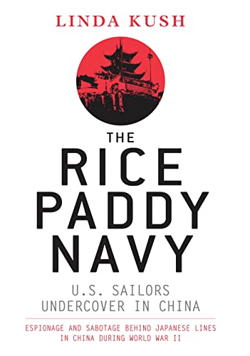 9781849088114: The Rice Paddy Navy: U.S. Sailors Undercover in China