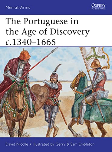 

The Portuguese in the Age of Discovery 1340-1665 (Men-at-Arms)