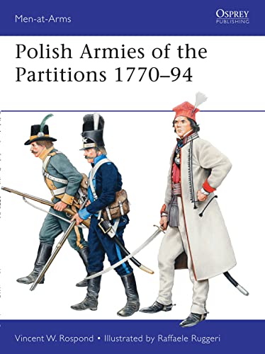 9781849088558: Polish Armies of the Partitions 1770–94 (Men-at-Arms)