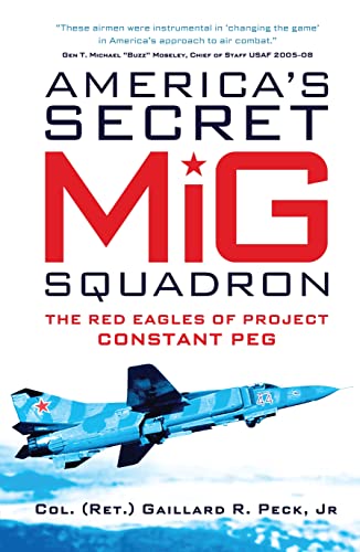 9781849089760: America’s Secret MiG Squadron: The Red Eagles of Project CONSTANT PEG