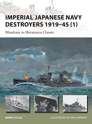 Beispielbild fr Imperial Japanese Navy Destroyers 1919 "45 (1): Minekaze to Shiratsuyu Classes: 198 (New Vanguard) zum Verkauf von WorldofBooks