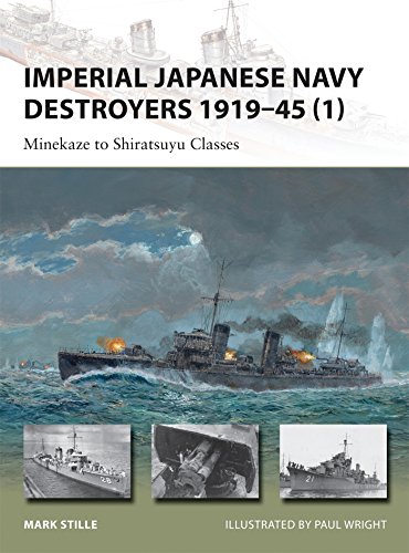 Stock image for Imperial Japanese Navy Destroyers 1919?45 (1): Minekaze to Shiratsuyu Classes (New Vanguard Series No.198) for sale by Jeff Stark