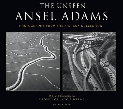 Unseen Ansell Adams (9781849120128) by Ian Westwell