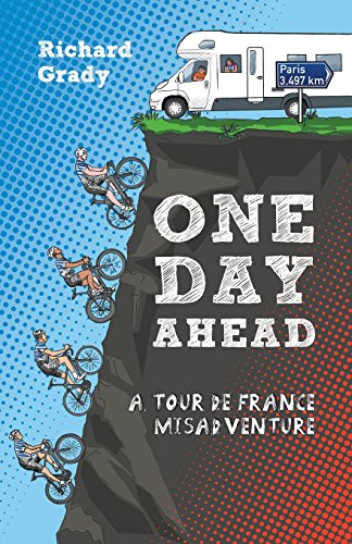 Beispielbild fr One Day Ahead: A Tour de France Misadventure zum Verkauf von SecondSale