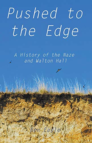 Beispielbild fr Pushed to the Edge: A History of the Naze and Walton Hall zum Verkauf von WorldofBooks