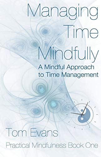 Beispielbild fr Managing Time Mindfully zum Verkauf von WorldofBooks