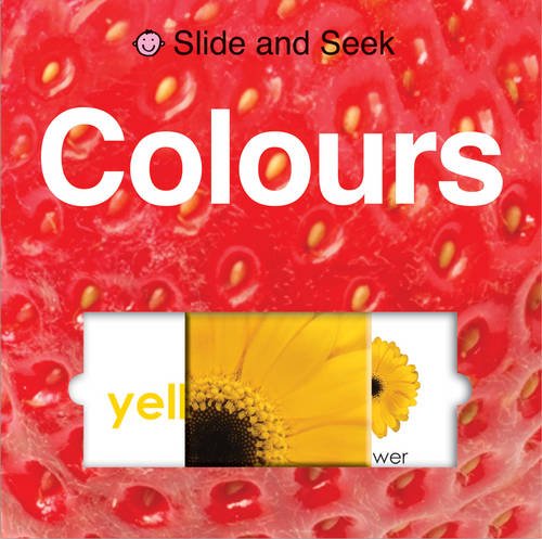 Stock image for Slide and Seek: Colours: Slide & Seek for sale by WorldofBooks