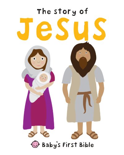 Imagen de archivo de The Story of Jesus (Baby's First Bible) a la venta por WorldofBooks