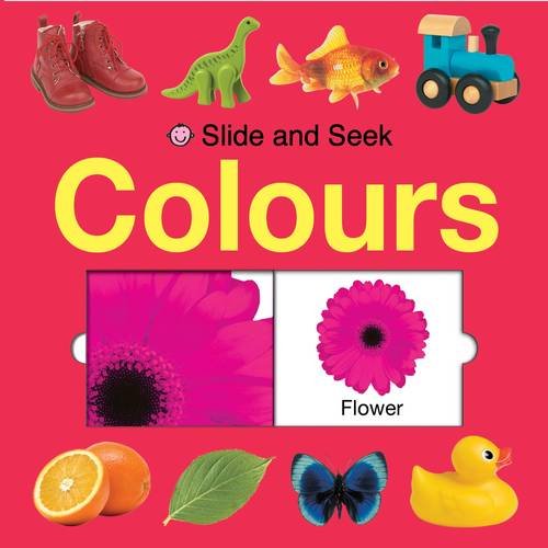 Colours (Slide and Seek) (Play & Learn) (9781849158909) by Roger Priddy