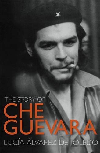 Stock image for The Story of Che Guevara for sale by Better World Books