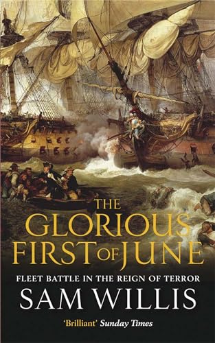 Beispielbild fr The Glorious First of June: Fleet Battle in the Reign of Terror (Hearts of Oak Trilogy) zum Verkauf von WorldofBooks