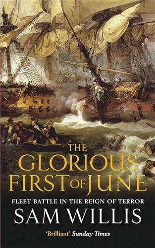 9781849160391: The Glorious First of June: Fleet Battle in the Reign of Terror (Hearts of Oak Trilogy)