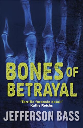Imagen de archivo de Bones of Betrayal (The Body Farm) a la venta por SecondSale