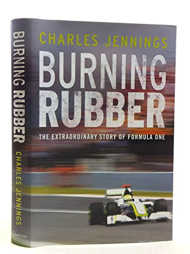 Beispielbild fr Burning Rubber: A chequered history of Formula 1 zum Verkauf von WorldofBooks