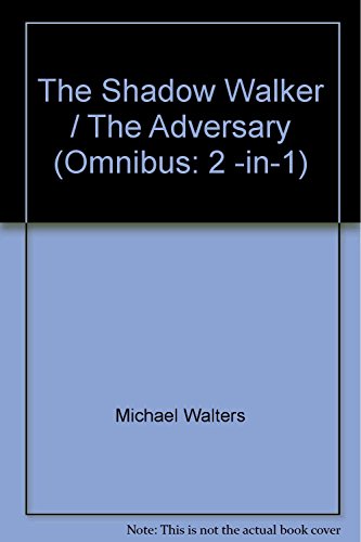 Beispielbild fr The Shadow Walker / The Adversary (Omnibus: 2 -in-1) zum Verkauf von Reuseabook