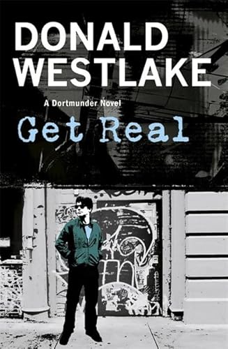 Get Real: A Dortmunder Novel - Westlake, Donald E.