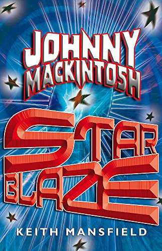 Stock image for Johnny Mackintosh: Star Blaze for sale by Better World Books