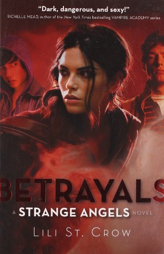 Stock image for Betrayals: Book 2 (Strange Angels) for sale by WorldofBooks