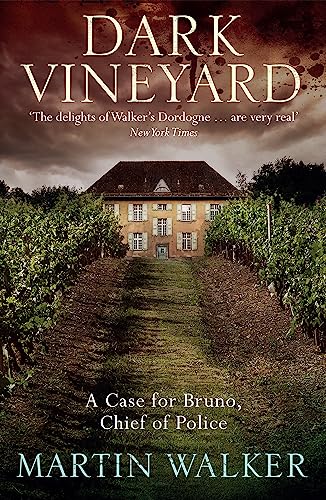 The Dark Vineyard: A Bruno Courreges Investigation - Walker, Martin