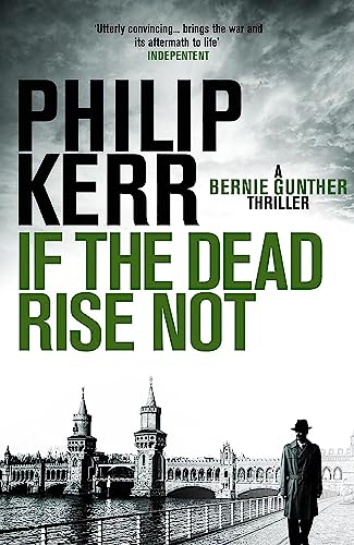 9781849161930: If the Dead Rise Not: Bernie Gunther Thriller 6