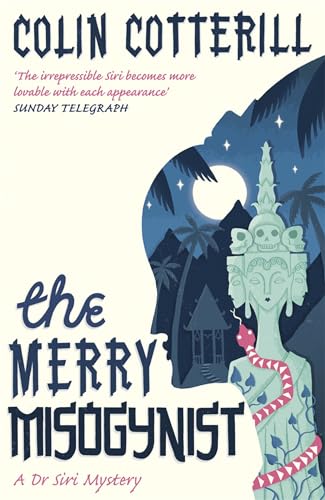 Immagine dell'editore per The Merry Misogynist: A Dr Siri Investigation (Dr Siri Paiboun Mystery 6) venduto da medimops