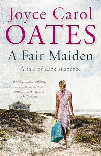 Stock image for A Fair Maiden. Joyce Carol Oates for sale by SecondSale