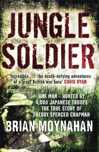 Beispielbild fr Jungle Soldier: The true story of Freddy Spencer Chapman zum Verkauf von WorldofBooks