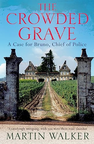 Beispielbild fr The Crowded Grave: The Dordogne Mysteries 4 zum Verkauf von WorldofBooks