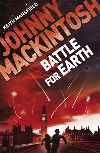 Stock image for Johnny Mackintosh: Battle for Earth for sale by AwesomeBooks