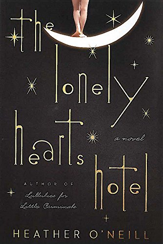 9781849163354: The Lonely Hearts Hotel: the Bailey's Prize longlisted novel
