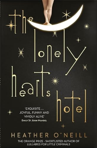 Stock image for The Lonely Hearts Hotel : The Bailey's Prize Longlisted Novel for sale by Better World Books