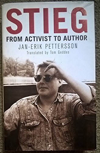 Beispielbild fr Stieg: From Activist to Author zum Verkauf von AwesomeBooks