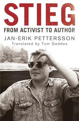 Stock image for Stieg: From Activist to Author for sale by WorldofBooks
