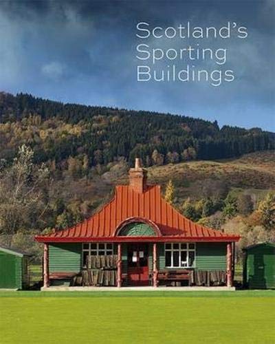 Beispielbild fr Scotland's Sporting Buildings zum Verkauf von WorldofBooks