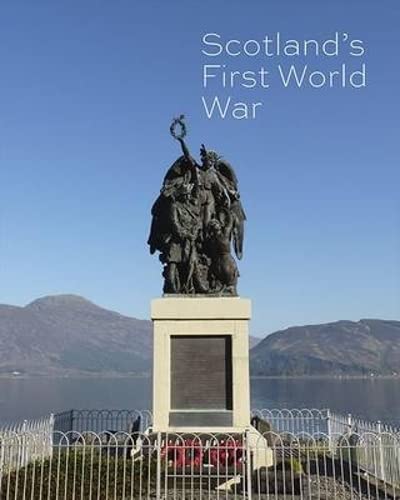 9781849171519: Scotland's First World War