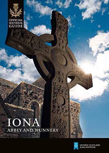 9781849171700: Iona Abbey and Nunnery (Historic Scotland: Official Souvenir Guide)