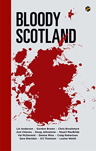 Stock image for Bloody Scotland: Winner of the CWA Short Story Dagger for sale by WorldofBooks