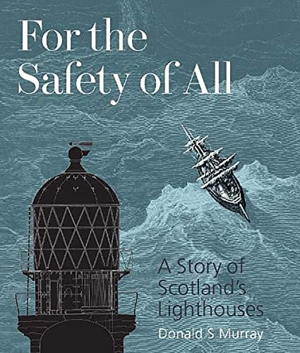 9781849173278: For the safety of all - a story of scotland's lighthouses