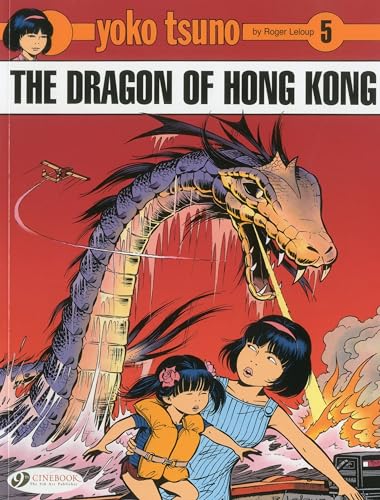 9781849180412: The Dragon of Hong Kong (Yoko Tsuno)