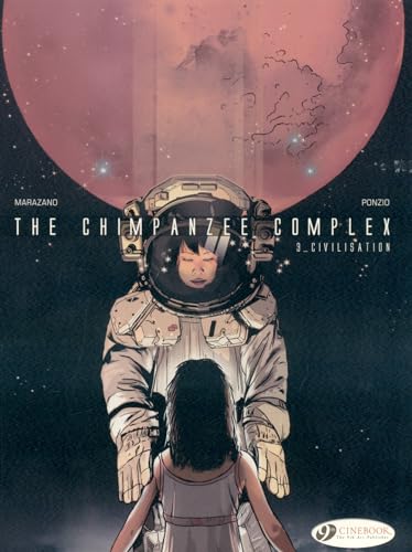 9781849180436: Chimpanzee Complex Vol.3: Civilisation: 03 (The Chimpanzee Complex)