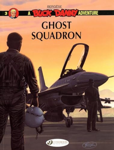 Ghost Squadron (Buck Danny) (9781849181372) by BergÃ¨se, Francis