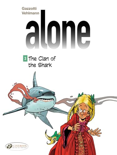 9781849182508: Alone - tome 3 The clan of the Shark (03)