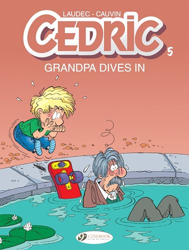 Beispielbild fr Cedric Vol. 5 : Grandpa Dives In: 05 zum Verkauf von WorldofBooks