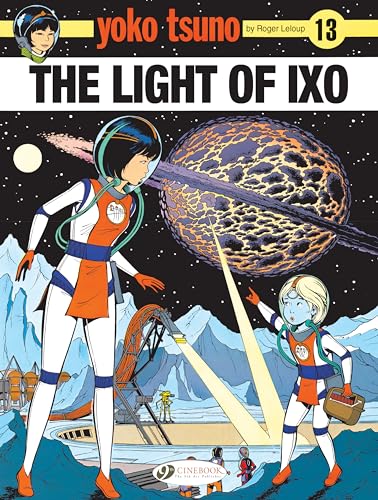 9781849183925: Yoko Tsuno Vol. 13: The Light Of LXO: Volume 13