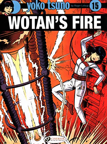 9781849185363: Yoko Tsuno Vol. 15: Wotan's Fire