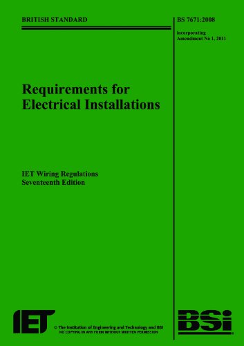 Stock image for Requirements for Electrical Installations: BS 7671:2008 Incorporating Amendment No 1: 2011: IET Wiring Regulations for sale by Greener Books