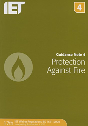 Stock image for Guidance Note 4: Protection Against Fire (Electrical Regulations): Wiring Regulations Bs 7671:2008 Requirements for Electrical Installations . in the Test As Bs 7671:2008+a3:2015 for sale by Brit Books