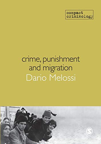 Stock image for Crime, Punishment and Migration (Compact Criminology) for sale by WorldofBooks
