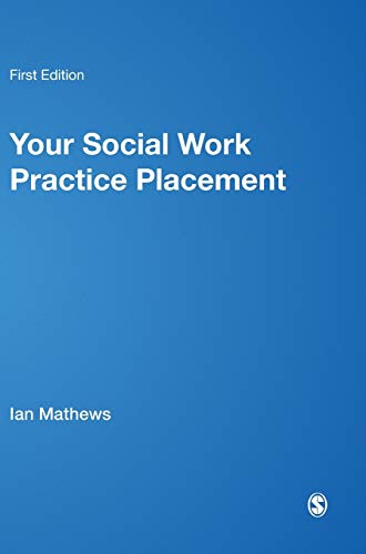 Stock image for Your Social Work Practice Placement: From Start to Finish for sale by Lucky's Textbooks